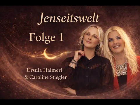 Podcast‑Cover „Jenseitswelt – Folge 1“ mit Ursula Haimerl und Caroline Stiegler vor einem mystischen Lichtnebel.